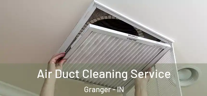 Air Duct Cleaning Service Granger - IN
