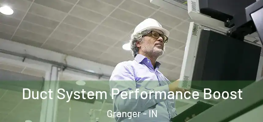  Duct System Performance Boost Granger - IN